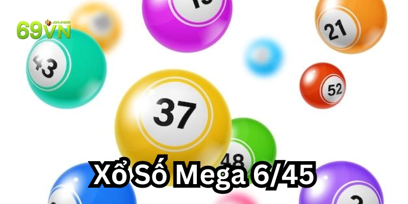 Có dễ dàng để chơi Mega 6/45 không?