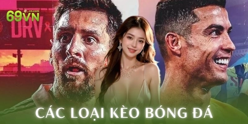 Các loại kèo bóng đá 69vn