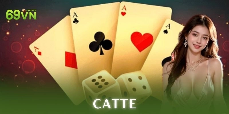 Catte là gì và vì sao lại cuốn hút?