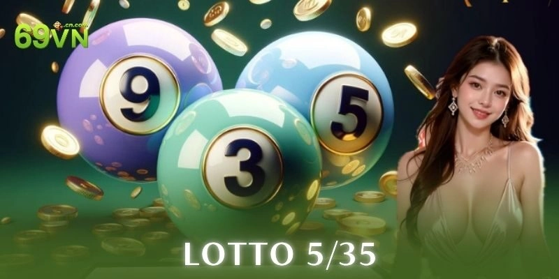 Lotto 5/35 là gì và vì sao được chú ý?
