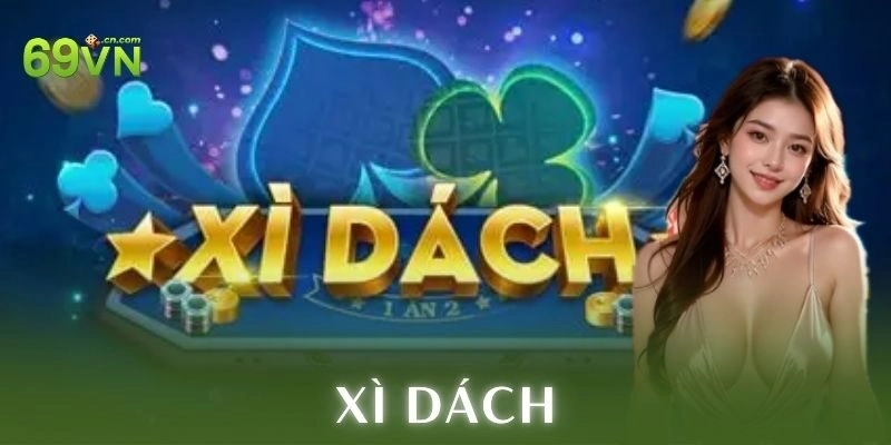 Luật chơi cơ bản xì dách