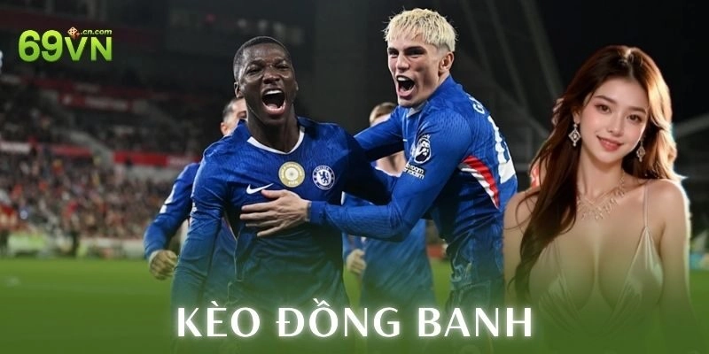 Lưu ý khi chơi kèo đồng banh