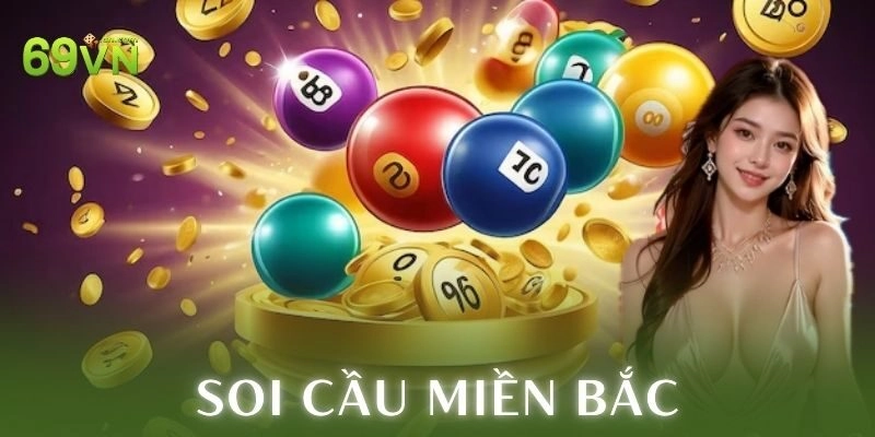 Soi cầu miền Bắc 69vn
